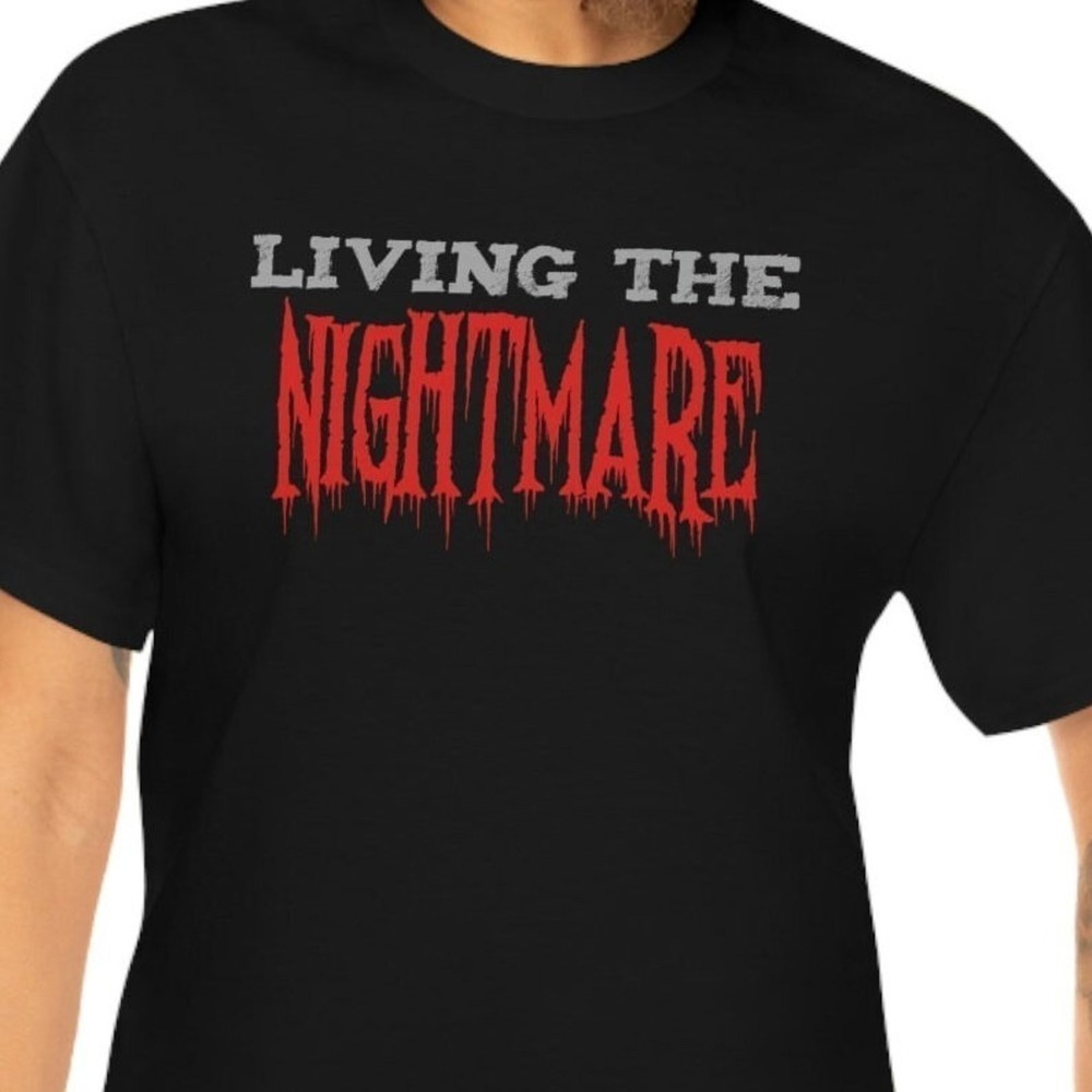 Living The Nightmare Sarcastic Humor Quote Funny Retro Casual T-Shirt